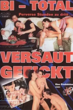 Bi-Total Versaut Gefickt – 2003 bisexual porn film by Eine studio, rare find with threesomes, anal, oral & vaginal action. Search German adult erotica.