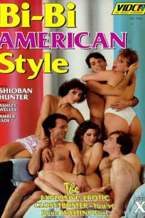 Bi-Bi American Style Bisexual Porn: A wild full-length bi porn film with men & women in every erotic combo—couples, threesomes & more!