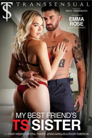 My Best Friend's TS Sister Trans Porn: Get your high-quality trans porn download here and watch the full trans bareback porn movie now!