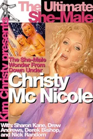 The Christy Mc Nicole Ultimate She-Male. Classic trans porn movie. World’s foremost transsexual superstar in intense sex and adult fantasies.