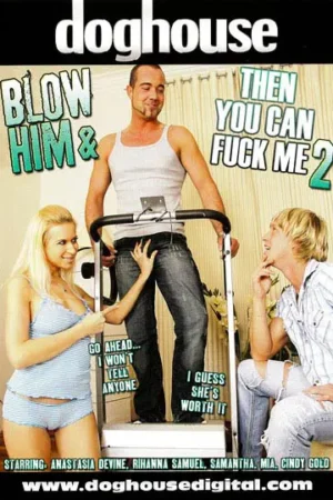 Blow Him and Then You Can Fuck Me 2 is a bisex porn hit from Doghouse Digital. Filmed in Prague, guys pay the oral price to piston pound extreme sluts.