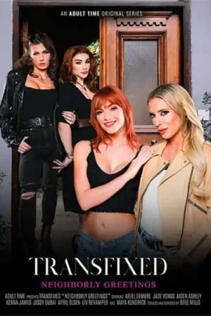 Transfixed Neighborly Greetings: download trans porn of these hot girls in this steamy 2023 Adult Time parody featuring raw, uninhibited scenes.
